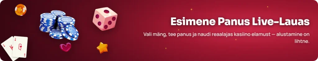 Esimene panus live lauas ja kiire registreerumine veebikasiinos