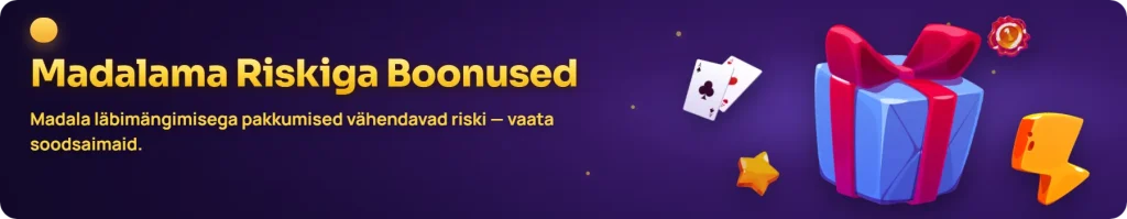 Madala riskiga kasiinoboonused Eesti mängijatele