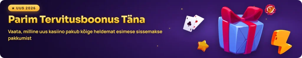 Parim tervitusboonus täna uutes Eesti kasiinodes. Vaata parimat esimese sissemakse pakkumist.