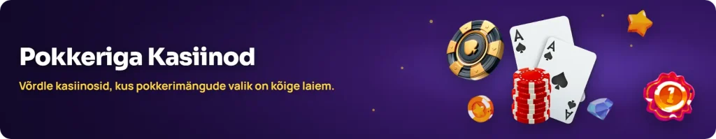 Eesti kasiinod pokkerimängudega